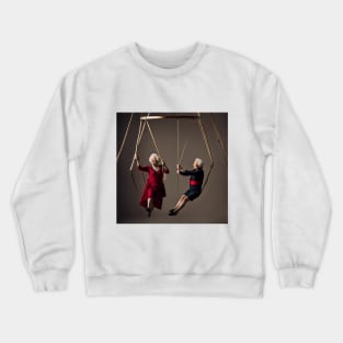 Pensioners as trapeze Artists Crewneck Sweatshirt